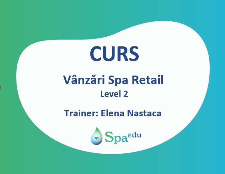 Curs Spa Retail – Level 2